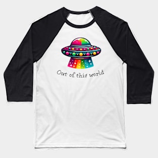 Out of this world alien UFO Baseball T-Shirt